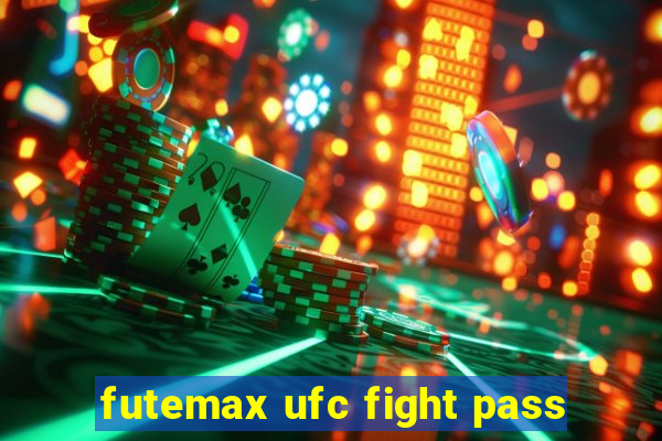 futemax ufc fight pass